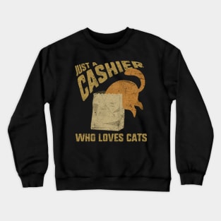 Just A Cashier Who Loves Cats Crewneck Sweatshirt